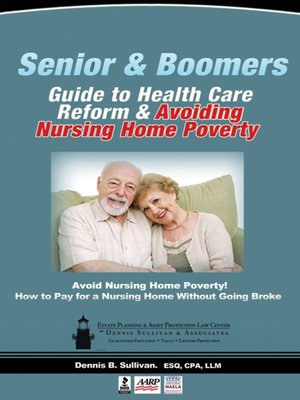 cover image of Senior and Boomers Guide to Health Care Reform and Avoiding Nursing Home Poverty